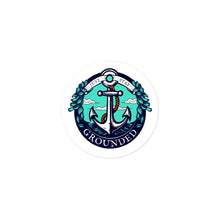 Load image into Gallery viewer, Anchored in sobriety • Just stay grounded sticker

